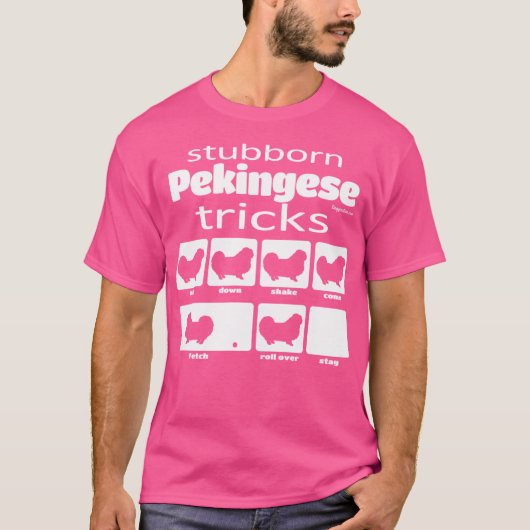 Stubborn Pekingese Tricks T-Shirt (Vorderseite)