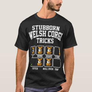 Stubborn Pembroke Corgi Dog Tricks Funny Dog T-Shirt