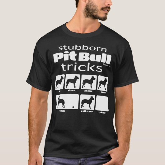 Stubborn Pit Bull Tricks T-Shirt (Vorderseite)