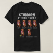 Stubborn Pitbull Tricks Dog Gift T-Shirt (Design vorne)