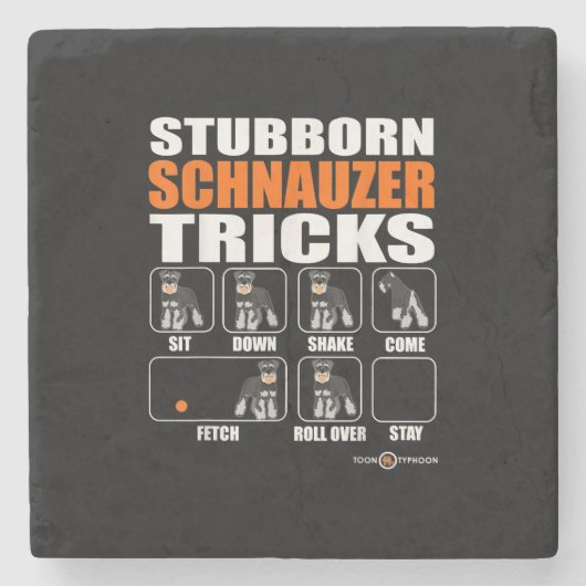 Stubborn Schnauzer Tricks Funny Schnauzer Geschenk Steinuntersetzer (Vorderseite)