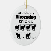Stubborn Sheepdog Tricks Keramik Ornament (Rechts)