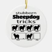 Stubborn Sheepdog Tricks Keramik Ornament (Vorne)