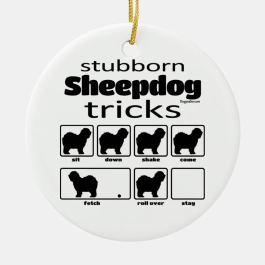 Stubborn Sheepdog Tricks Keramik Ornament (Vorne)