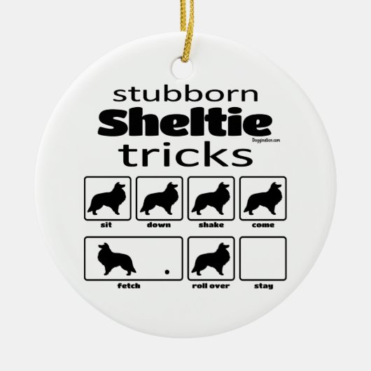Stubborn Sheltie Tricks Keramik Ornament (Vorne)