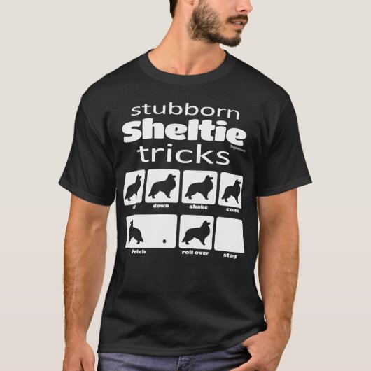 Stubborn Sheltie Tricks T-Shirt (Vorderseite)