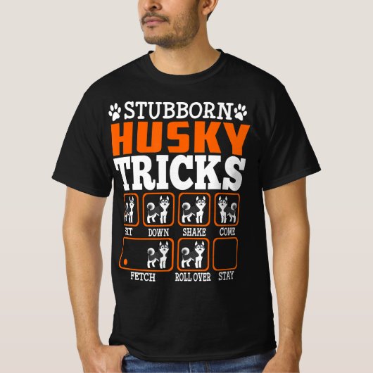 Stubborn-Siberische Husky-Tricks Funny-Geschenk T-Shirt (Vorderseite)