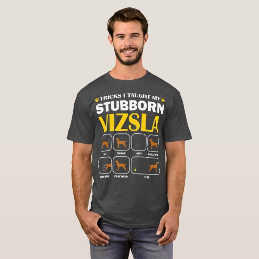 Stubborn Vizsla Dog Tricks Training Geschenk T-Shirt (Vorne ganz)