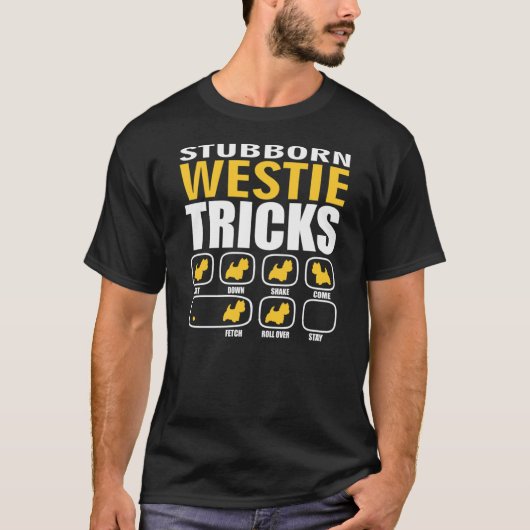 Stubborn Westie Dog Tricks T Shirt Perfect Gift (Vorderseite)