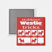 Stubborn Westie Tricks Magnet (Vorderseite/Rückseite)