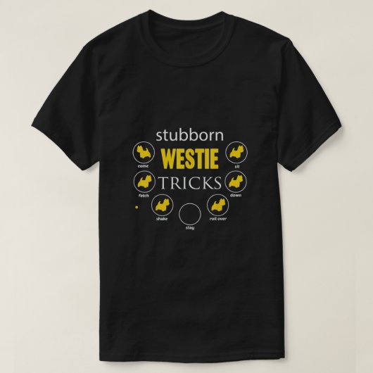 stubborn Westie tricks T-Shirt (Design vorne)