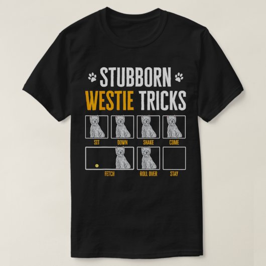 Stubborn Westie Tricks West Highland White Terrier T-Shirt (Design vorne)