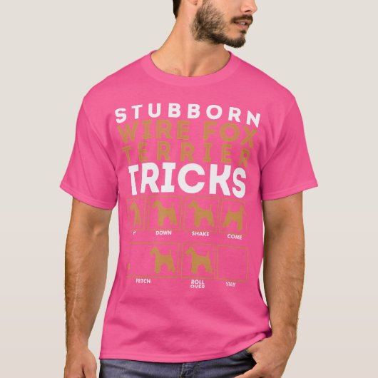 Stubborn Wire Hair Fox Terrier Dog Tricks T-Shirt (Vorderseite)
