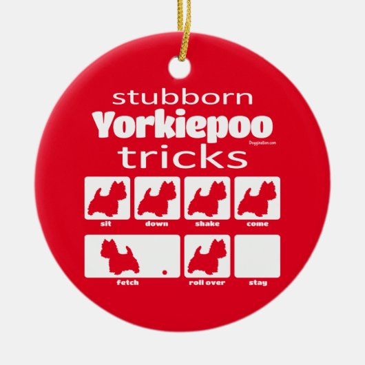 Stubborn Yorkiepoo Tricks Keramik Ornament (Vorne)