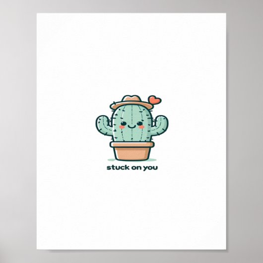 Stuck On You Cactus Cute Plant Design  Poster (Vorne)