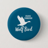 Stud Canadian Wolf Bird Funny Button (Vorderseite)