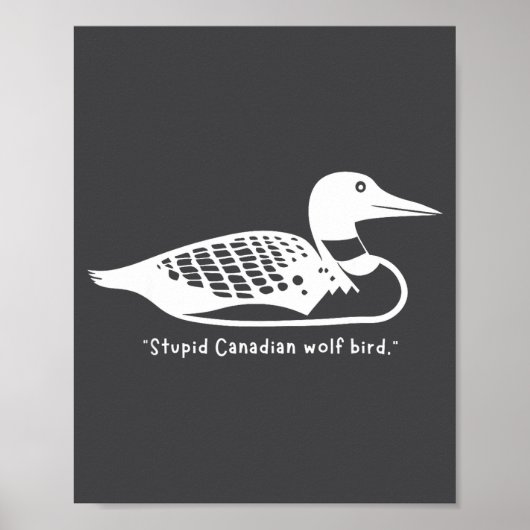 Stud Canadian Wolf Bird Funny Loon Humor Poster (Vorne)
