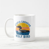 Stud Canadian Wolf Funny Loon Bird Humor Quote Kaffeetasse (Links)