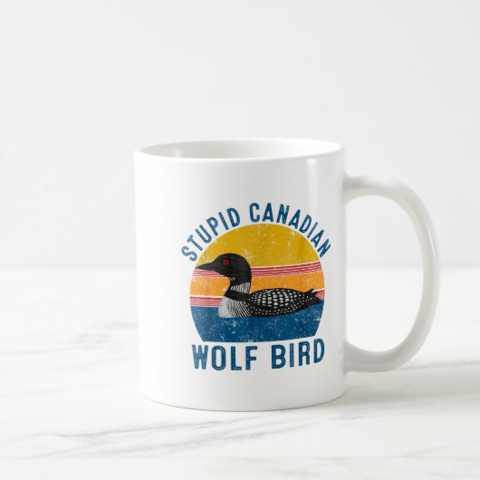 Stud Canadian Wolf Funny Loon Bird Humor Quote Kaffeetasse (Rechts)