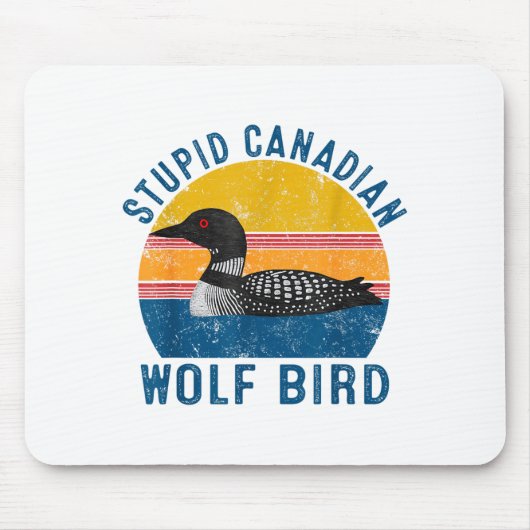 Stud Canadian Wolf Funny Loon Bird Humor Quote Mousepad (Vorne)