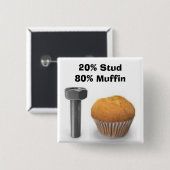 Stud Muffin Button (Vorne & Hinten)