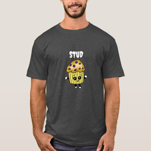 Stud Muffin Funny Humour T-Shirt (Vorderseite)
