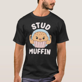 Stud Muffin Niedlich Kawaii Muffin Food Pub T-Shirt