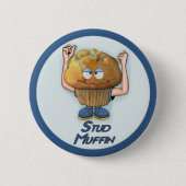 Stud Muffin Spaß Button (Vorderseite)