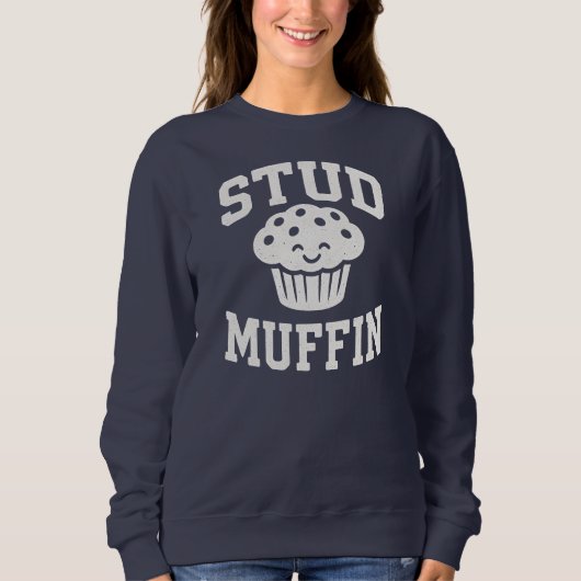 Stud Muffin Sweatshirt (Vorderseite)