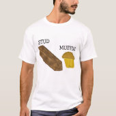Stud Muffin T - Shirt (Vorderseite)