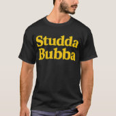 Studda Bubba T-Shirt (Vorderseite)