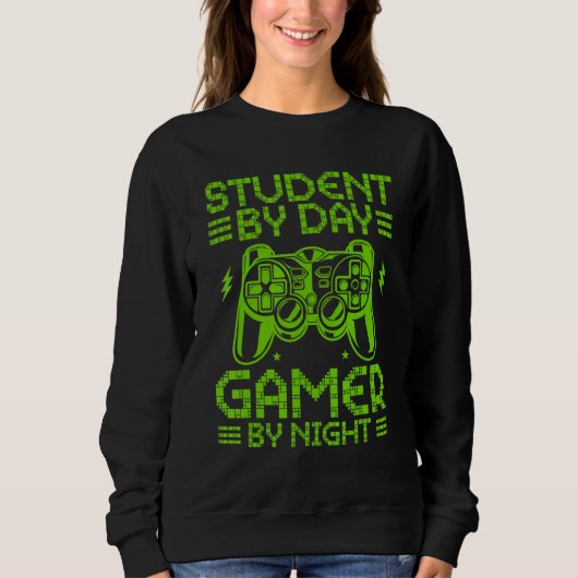 Student am Tag Gamer bei Nacht Lustige Videospiele Sweatshirt (Vorderseite)