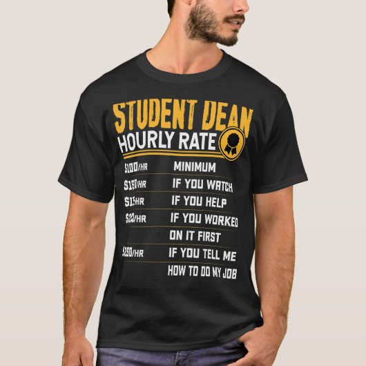 Student Dean Stundensatz Student Provost T-Shirt (Vorderseite)