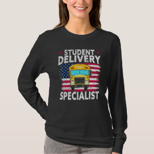 Student Delivery Specialist American School Bus Dr T-Shirt