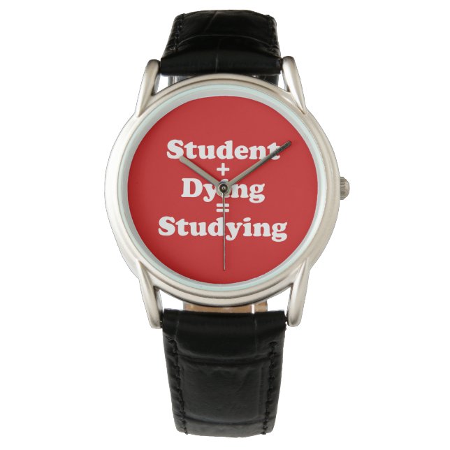 Student plus Sterben gleich studieren Armbanduhr (Vorderseite)