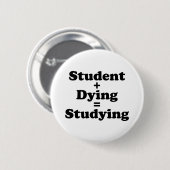 Student plus Sterben gleich studieren Button (Vorne & Hinten)