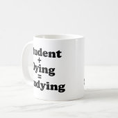 Student plus Sterben gleich studieren Kaffeetasse (Vorderseite Links)
