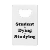 Student plus Sterben gleich studieren Kreditkarten Flaschenöffner (Rückseite)