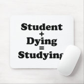 Student plus Sterben gleich studieren Mousepad (Mit Mouse)