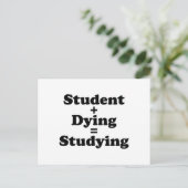 Student plus Sterben gleich studieren Postkarte (Stehend Vorderseite)