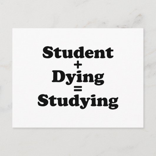 Student plus Sterben gleich studieren Postkarte (Vorderseite)