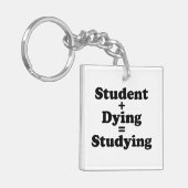 Student plus Sterben gleich studieren Schlüsselanhänger (Vorderseite links)