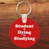 Student plus Sterben gleich studieren Schlüsselanhänger (Vorderseite)
