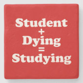 Student plus Sterben gleich studieren Steinuntersetzer (Vorderseite)