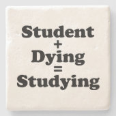 Student plus Sterben gleich studieren Steinuntersetzer (Vorderseite)