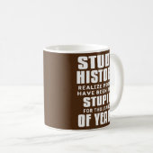 Studentengeschichte Funny Sarcastic Historic Teach Kaffeetasse (VorderseiteRechts)