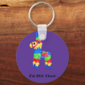 Studentenhumor Pinata : "Ich würde das treffen " Schlüsselanhänger (Vorderseite)