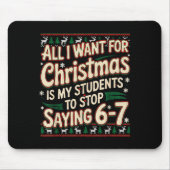 Students Saying 67 Christmas Teacher Ugly Christma Mousepad (Vorne)