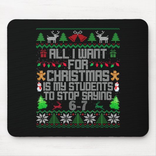 Students Saying 6-7 67 Six Seven Fun Teacher Ugly Mousepad (Vorne)
