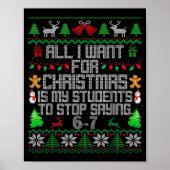 Students Saying 6-7 67 Six Seven Fun Teacher Ugly  Poster (Vorne)